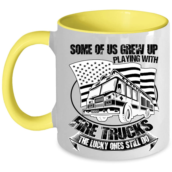 Funny Fire Trucker Coffee Mug, Some Of Us Grew Up Playing With Fire Trucks Accent Mug