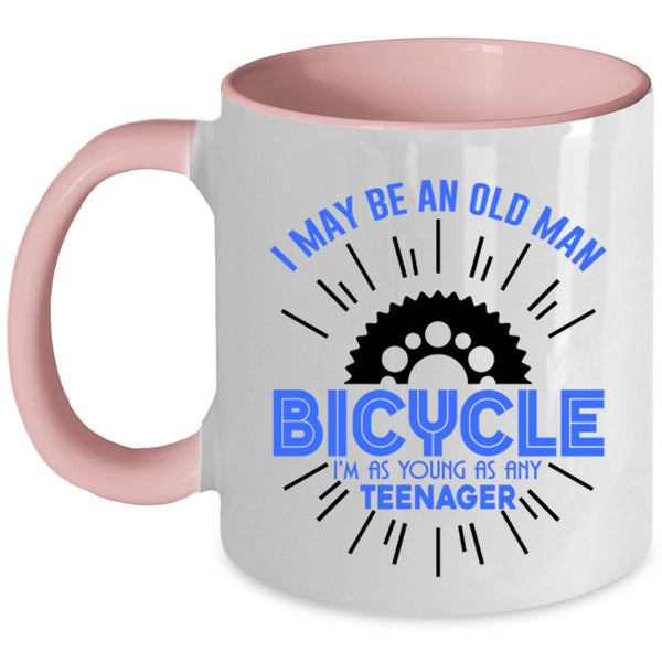 I'm As Young As Any Teenager Coffee Mug, I May Be An Old Man Bicycle Accent Mug