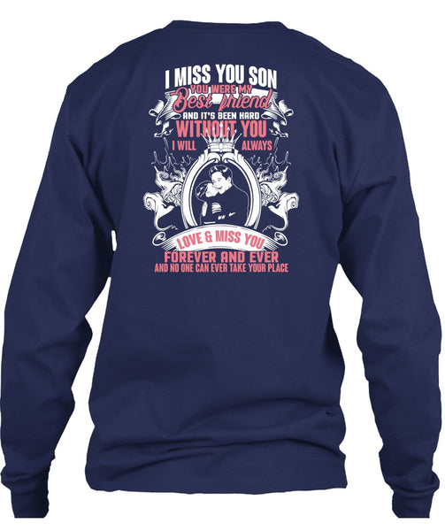 I Miss You Son T Shirt, My Best Friend T Shirt