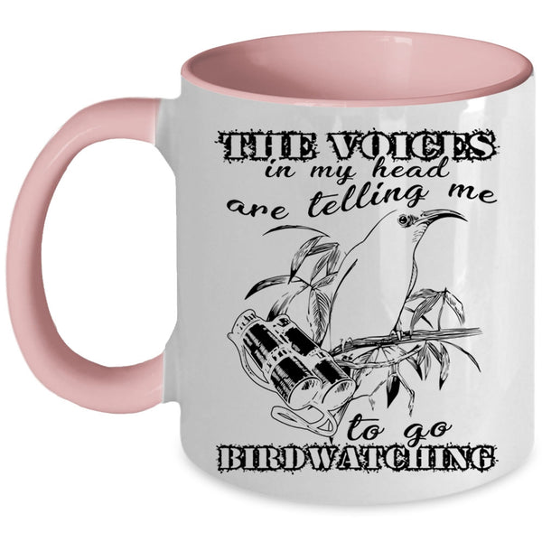 Telling Me To Go Birdwatching Coffee Mug, The Voices In My Head Accent Mug