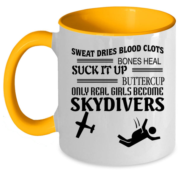 Cute Skydivers Coffee Mug, Only Real Girls Become Skydivers Accent Mug