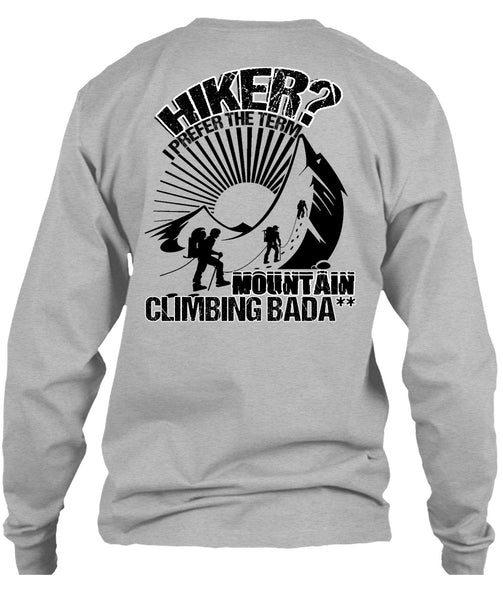 Hiker I Prefer The Term T Shirt, I Love Hiking T Shirt