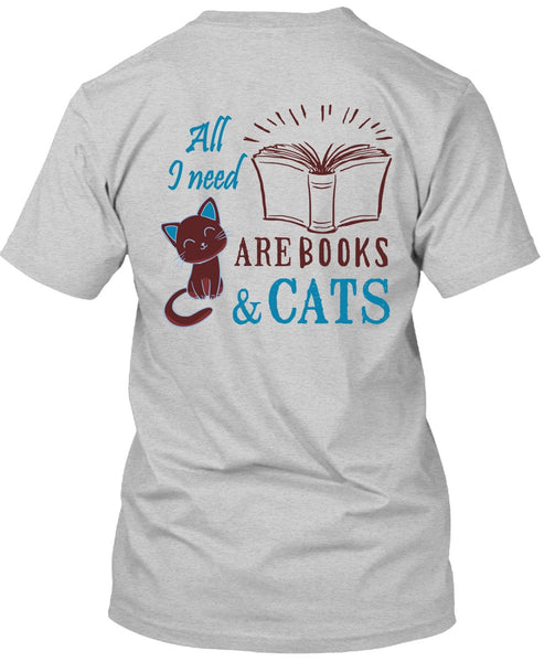 All Need Are Books And Cats T Shirt, Favorite T Shirt