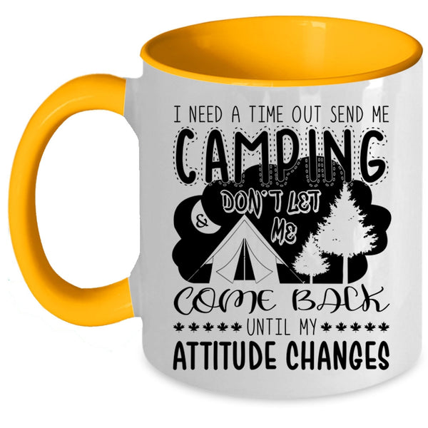Outdoor Coffee Mug, I Need A Time Out Send Me Camping Accent Mug