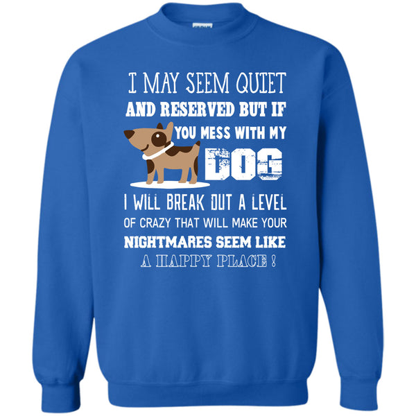 Make Your Nightmares T Shirt, I Love My Dog Sweatshirt