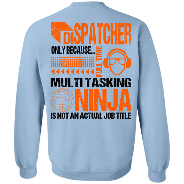 Being A Dispatcher T Shirt, Dispatcher Only Sweatshirt