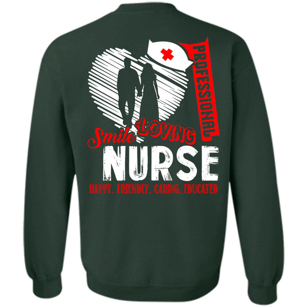 Happy Friendly Caring Educated T Shirt, Being A Nurse Sweatshirt