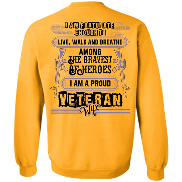 I Love Husband T Shirt, I Am A Proud Veteran Wife Sweatshirt