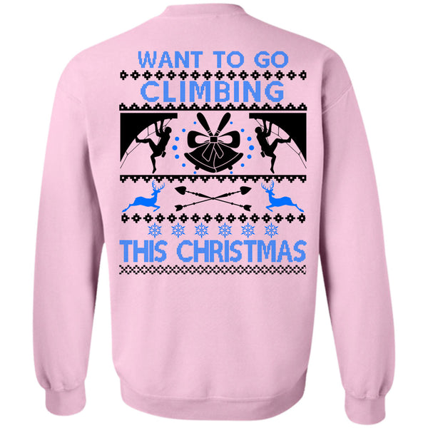 Noel Christmas T Shirt, Want To Go Climbing This Christmas Sweatshirt