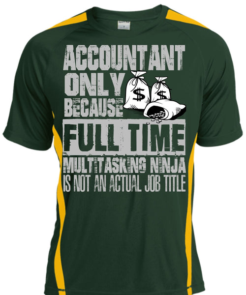 Accountant Only T Shirt, Full Time Multitasking T Shirt, Cool Shirt