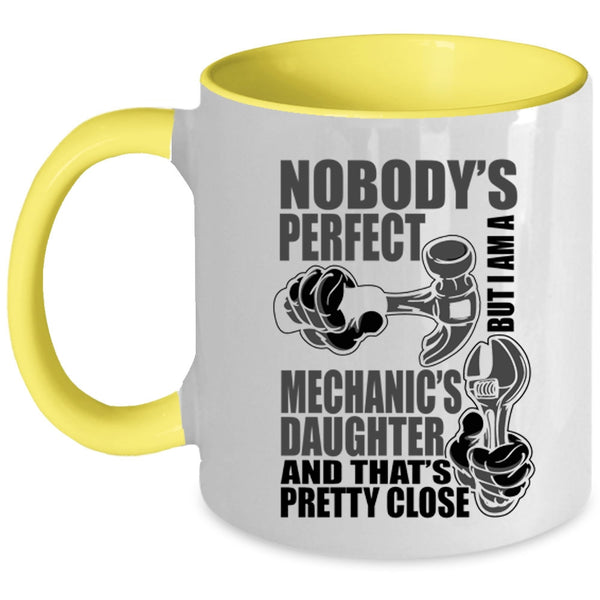 Pretty Daughter Coffee Mug, I Am A Mechanic's Daughter Accent Mug
