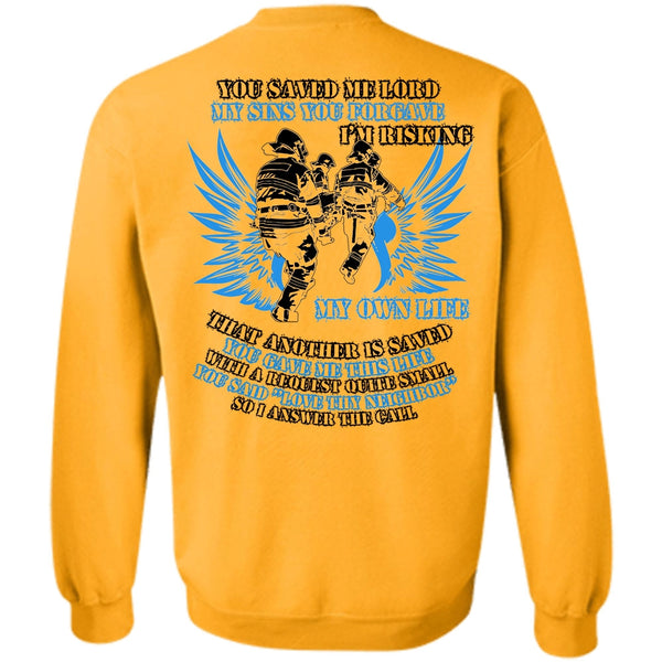 I Love Firefighter T Shirt, I'm Risking My Own Life Sweatshirt