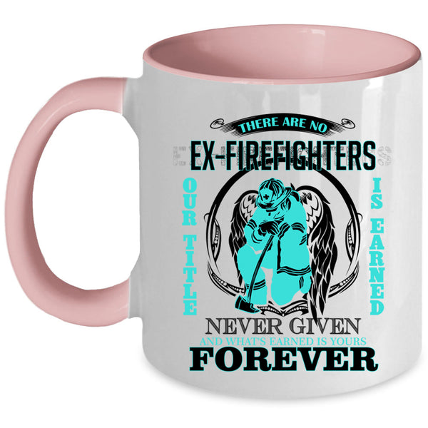 Cute Fireman Coffee Mug, There Are No Ex Firefighter Accent Mug