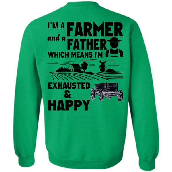 Being A Farmer T Shirt, I'm A Farmer And Father Sweatshirt