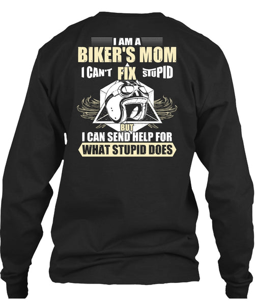 I Am A Biker's Mom T Shirt, Fix Stupid T Shirt