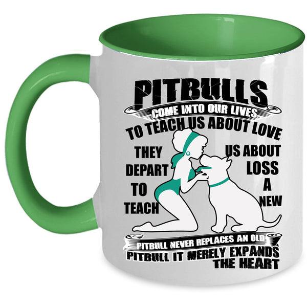 Cute Gift For My Daughter Coffee Mug, Pitbulls Come Into Our Lives Accent Mug