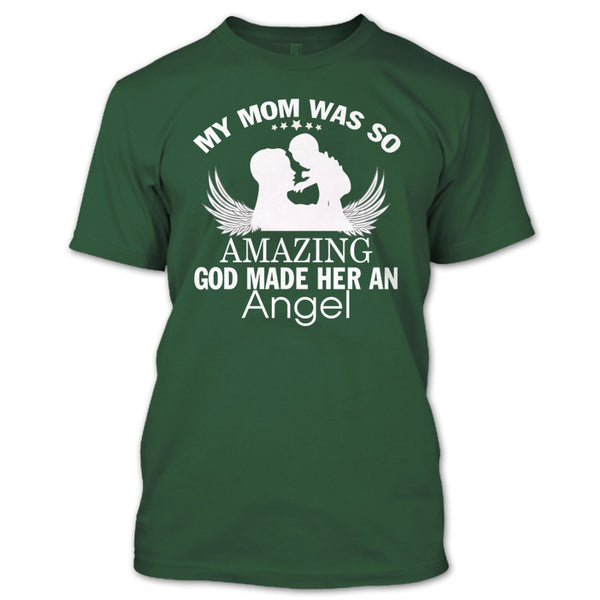 My Mom Was So Amazing T Shirt, Dog Made Her And Angel T Shirt