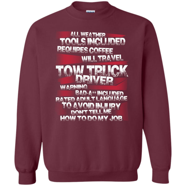 Don¡¯t Tell Me How To Do My Job T Shirt, I'm A Trucker Sweatshirt
