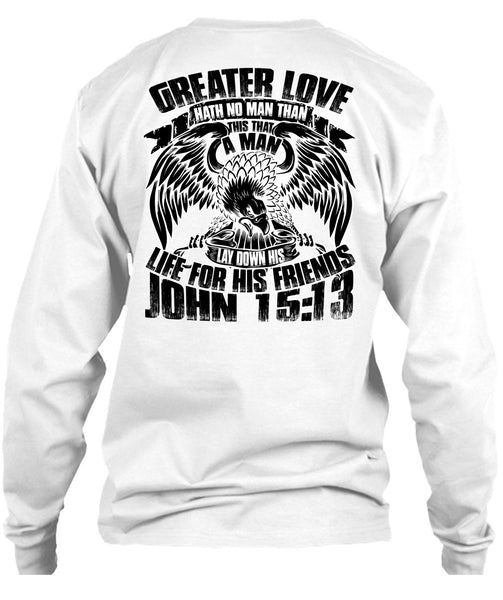 Greater Love Hath No Man T Shirt, I Love Police T Shirt