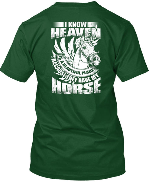I Know Heaven T Shirt, They Have My Horse T Shirt