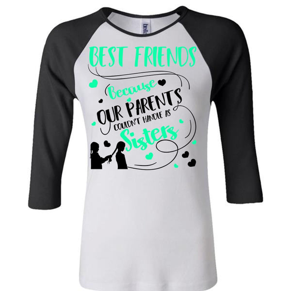 Our Parents Couldn't Handle As Sisters T Shirt, I Love Sister T Shirt, Awesome T-Shirts