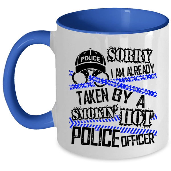 Married Coffee Mug, I Am Already Taken By A Hot Police Officer Accent Mug