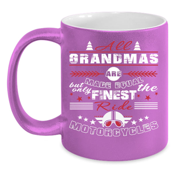 Onlt The Finest Grandmas Ride Motorcycles Coffee Mug, Cute Coffee Cup