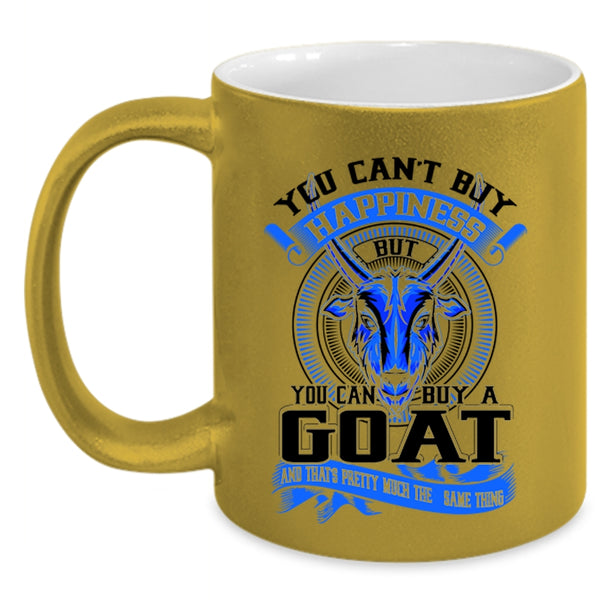 You Can Buy A Goat Coffee Mug, You Can't Buy Happiness Accent Mug