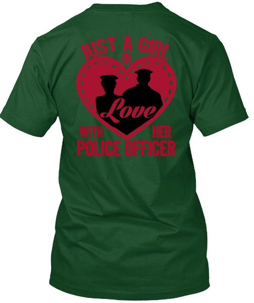 Just A Girl In Love With Her Police Officer T Shirt, Being A Police T Shirt