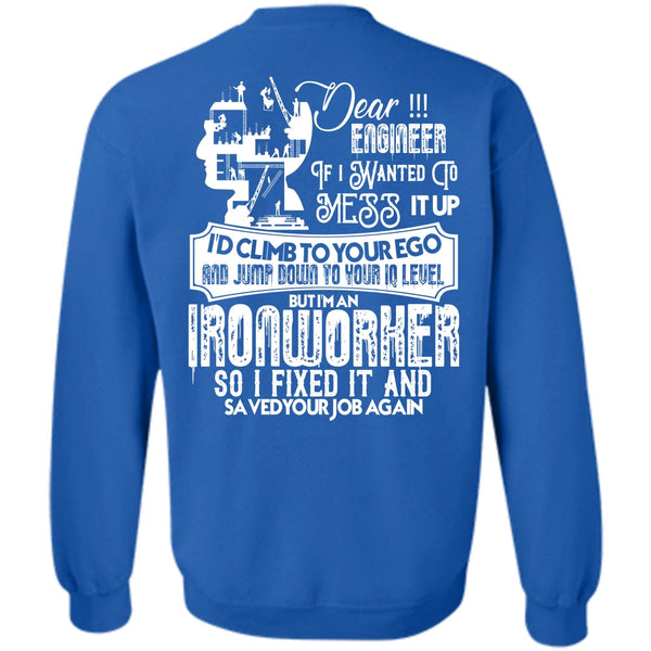 I Fixed It T Shirt, I Love Ironworker Sweatshirt