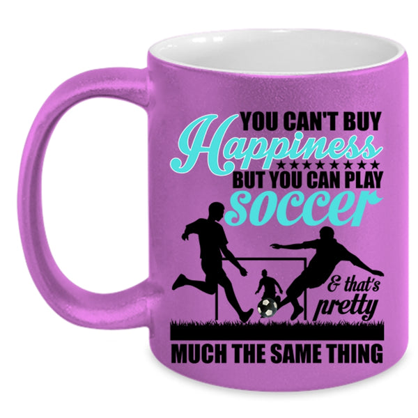 Soccer Make Me Happy Coffee Mug, You Can Play Soccer Accent Mug