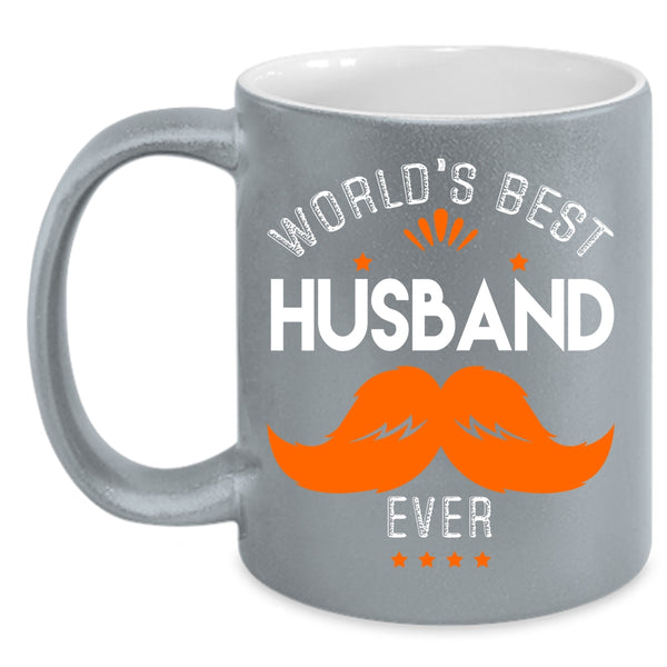 World's Best Husband Ever Coffee Mug, I Love My Husband Coffee Cup