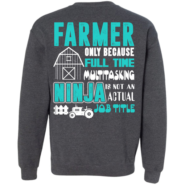 Being A Farmer T Shirt, Calls Me A Farmer Sweatshirt
