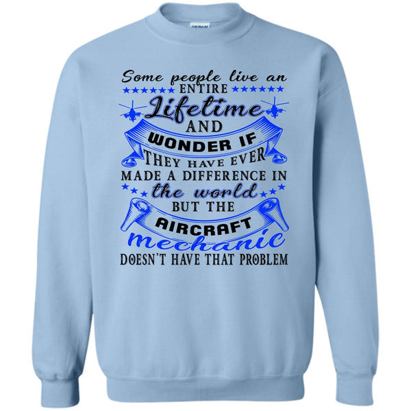 Gift For Aircraft Mechanic T Shirt, The Aircraft Mechanic Sweatshirt
