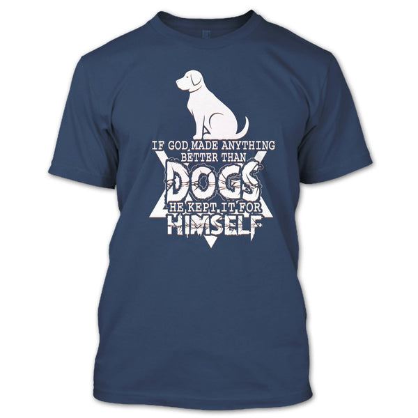 Better Than Dog T Shirt, Coolest Dog T Shirt