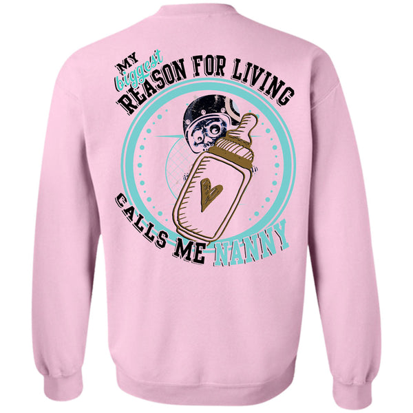 Being A Mother T Shirt, My Biggest Reason For Living Calls Me Nanny Sweatshirt