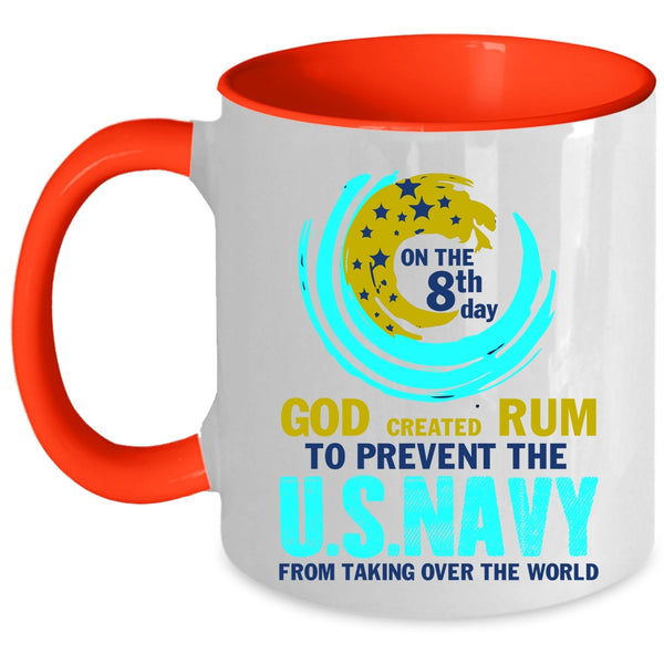 Cool U.S Navy Coffee Mug, God Created Rum To Prevent The U.S Navy Accent Mug