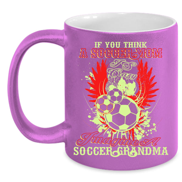 Soccer Mom Coffee Mug, Soccer Grandma Coffee Cup