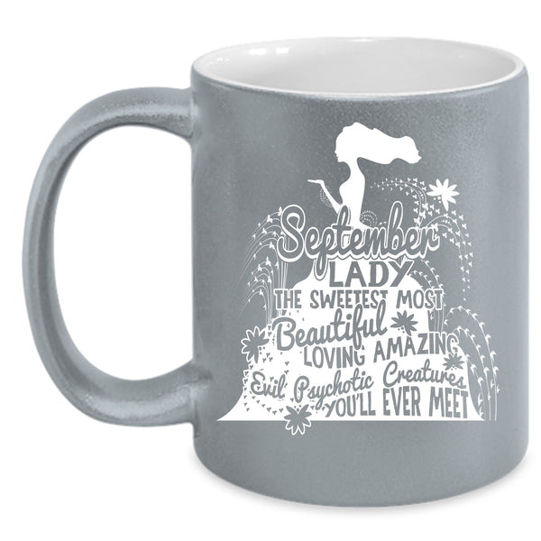 September Lady Coffee Mug, The Sweetest Most Beautiful Girls Coffee Cup