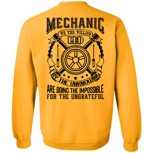 Being A Mechanic T Shirt, Mechanic We The Willing Led Sweatshirt