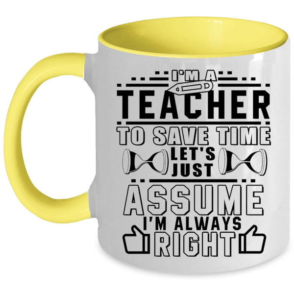 Funny Gift For Teachers Coffee Mug, I'm A Teacher Accent Mug