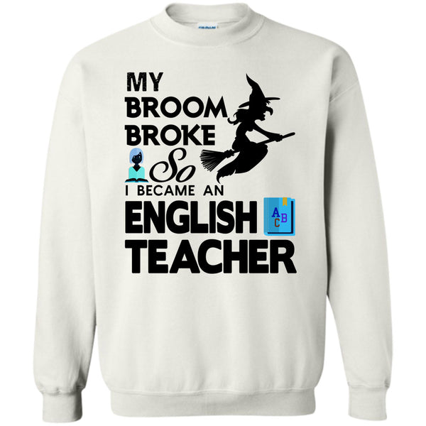 Happy Halloween Day T Shirt, My Broom Broke Sweatshirt