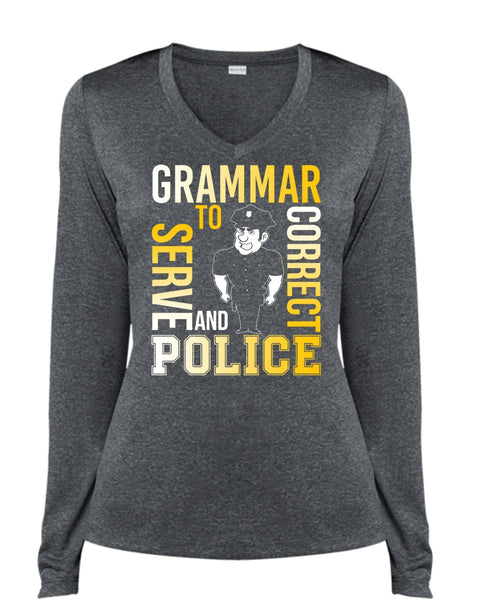 Grammar To Serve And Correct Police T Shirt, Being A Police T Shirt, Cool Shirt (Ladies LS Heather V-Neck)