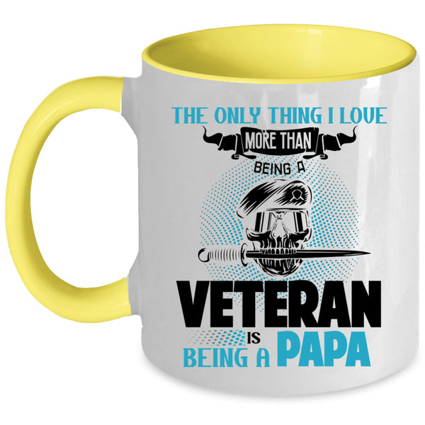 Being A Papa Coffee Mug, I Love Being A Veteran Accent Mug
