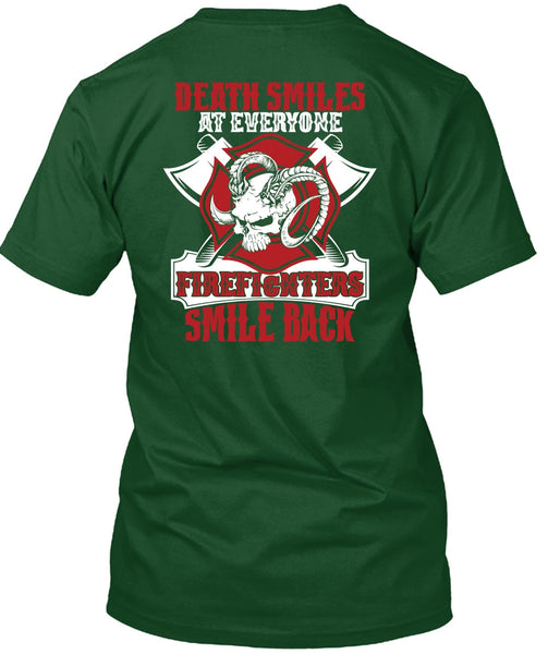 Firefighters Smile Back T Shirt, Being A Firefighter T Shirt