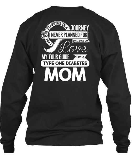I'm A Type One Diabetes Mom T Shirt, I Never Planned T Shirt