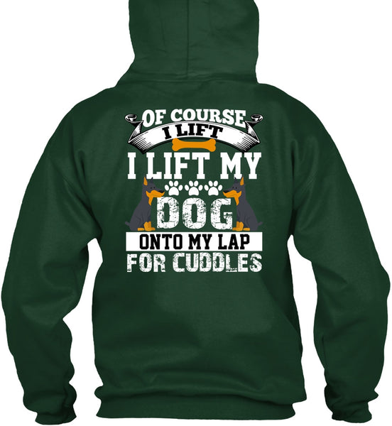 I Lift My Dog Onto My Lap T Shirt, My Favorite T Shirt