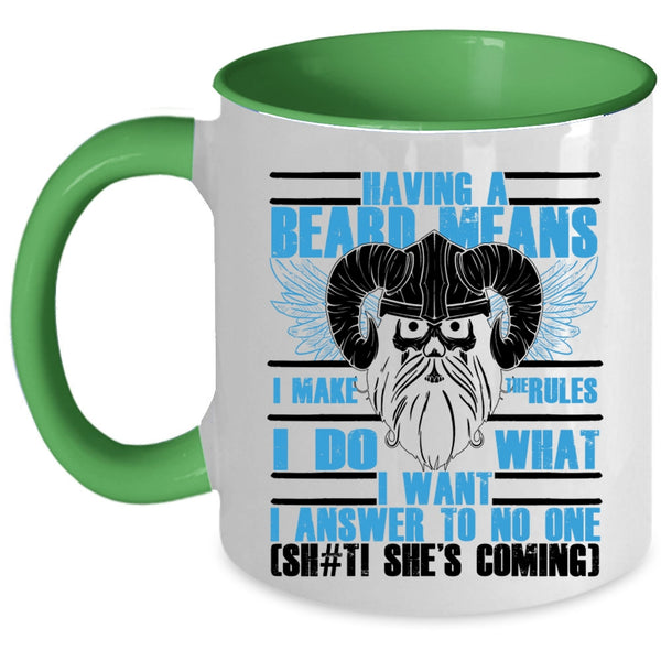Funny Gift For Bearded Men Coffee Mug, Having A Beard Means I Make The Rules Accent Mug
