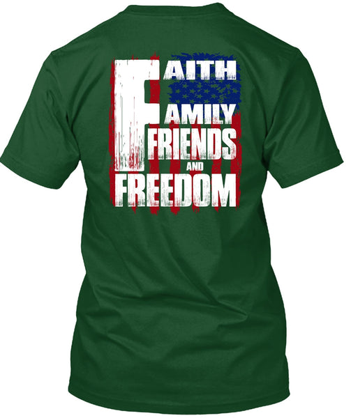 Faith Family Friends And Freedom T Shirt, Being A Veteran T Shirt