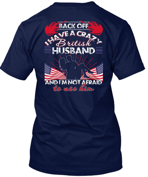 I Have A Cray British Husband T Shirt, Being A Wife T Shirt